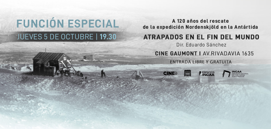 Proyección de «Atrapados en el fin del mundo» en homenaje a los 120 años del rescate de la Expedición Nordenskjöld