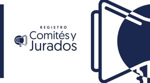 Convocatoria abierta para la inscripción de postulantes a Jurados y Comités